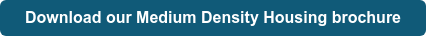Download our Medium Density Housing brochure