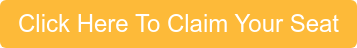 Click Here To Claim Your Seat