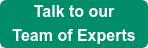 Talk to our  Team of Experts