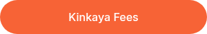 <p>Kinkaya Fees</p>
