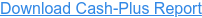 Download Cash-Plus Report