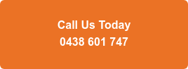 Call Us Today 0438 601 747