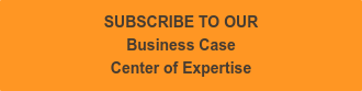SUBSCRIBE TO OUR Business Case  Center of Expertise