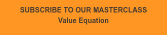 SUBSCRIBE TO OUR MASTERCLASS  Value Equation