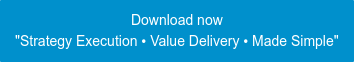 Download now "Strategy Execution • Value Delivery • Made Simple"