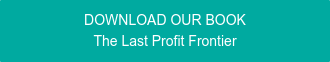 DOWNLOAD OUR BOOK The Last Profit Frontier