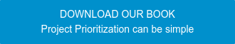 DOWNLOAD OUR BOOK Project Prioritization can be simple