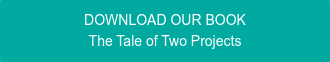 DOWNLOAD OUR BOOK The Tale of Two Projects