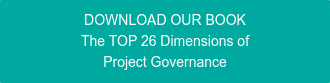 DOWNLOAD OUR BOOK The TOP 26 Dimensions of Project Governance