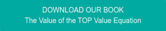 DOWNLOAD OUR BOOK The Value of the TOP Value Equation