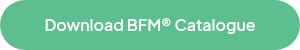 <p>Download BFM® Catalogue</p>