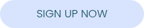 SIGN UP NOW