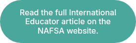 Read the full International Educator&nbsp;article&nbsp;on the NAFSA website.
