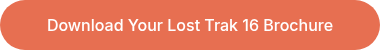 Download Your Lost Trak 16 Brochure