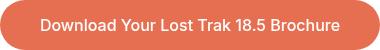 Download Your Lost Trak 18.5 Brochure