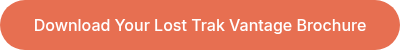 Download Your Lost Trak Vantage Brochure