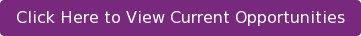 Click Here to View Current Opportunities