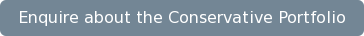Enquire about the Conservative Portfolio