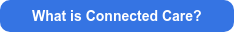 What is Connected Care?