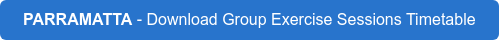 PARRAMATTA - Download Group Exercise Sessions Timetable
