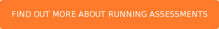 FIND OUT MORE ABOUT RUNNING ASSESSMENTS