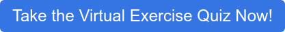 Take the Virtual Exercise Quiz Now!