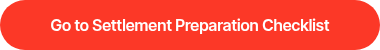 Go to Settlement Preparation Checklist