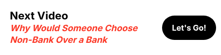 Next Video Why Would Someone Choose Non-Bank Over a Bank