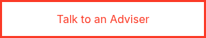 Talk to an&nbsp;Adviser