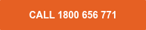 <strong>CALL&nbsp;1800 656 771</strong>