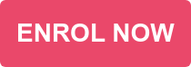 ENROL NOW