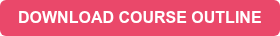 DOWNLOAD COURSE OUTLINE