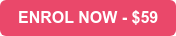 ENROL NOW - $59