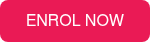 ENROL NOW