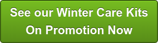 See our Winter Care Kits  On Promotion Now