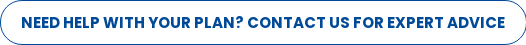 Need help with your plan? Contact us for expert advice