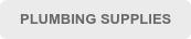 PLUMBING SUPPLIES