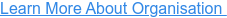 Learn More About Organisation 