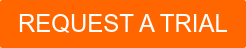 REQUEST A TRIAL