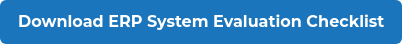 Download ERP System Evaluation Checklist