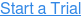 Start a Trial