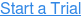 Start a Trial