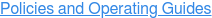 Policies and Operating Guides