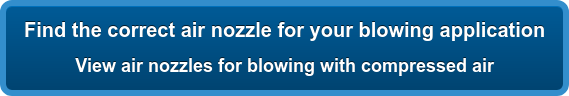 Find the correct air nozzle for your blowing application View air nozzles for blowing with compressed air