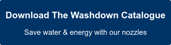 Download The Washdown Catalogue Save water & energy with our nozzles