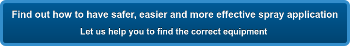 Find out how to have safer, easier and more effective spray application Let us  help you to find the correct equipment 