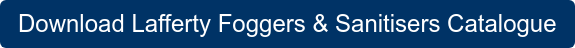 Download Lafferty Foggers & Sanitisers Catalogue