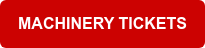 MACHINERY TICKETS