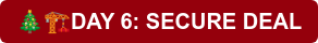 ️DAY 6: SECURE DEAL