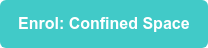 Enrol: Confined Space